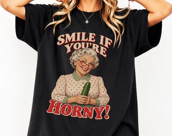 Smile If You're Horny Shirt, Retro Glam Grandma Cartoon Tee, Funny Cucumber Joke T-Shirt, Vintage 50s Granny Gift