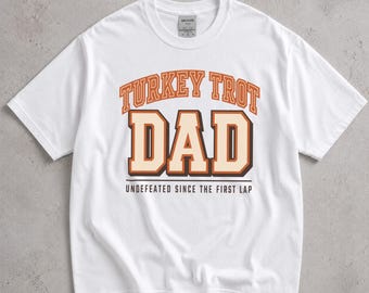 Turkey Trot Dad Shirt, Undefeated Since the First Lap Tee, Thanksgiving Varsity T-Shirt, Funny Running Gift for Dad