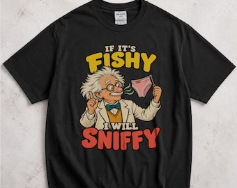If It's Fishy I Will Sniffy Shirt, Eccentric Professor Cartoon Tee, Vintage Comedy Graphic T-Shirt, Funny Adult Meme Gift
