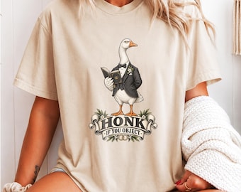 Honk If You Object Shirt, Funny Goose Wedding Tee, Ceremony Humor Gift, Silly Goose Officiant Apparel, Marriage Meme Shirt