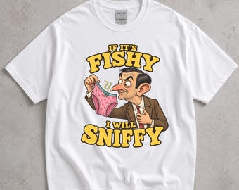 If It's Fishy I Will Sniffy Shirt, Awkward Gentleman Cartoon Tee, Funny Adult Humor Graphic T-Shirt, Cheeky Meme Gift