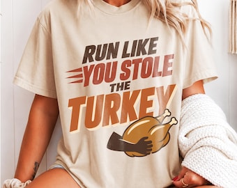 Run Like You Stole the Turkey Shirt, Funny Thanksgiving Running Tee, Retro Roast Turkey Graphic T-Shirt, Turkey Trot Gift