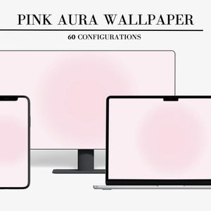 May include: A digital product mockup showing a smartphone, computer monitor, and laptop, each with a pink aura wallpaper. The text "PINK AURA WALLPAPER" and "60 CONFIGURATIONS" are displayed at the top.