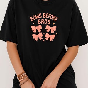 Bows Before Bros Shirt | Coquette Aesthetic T-Shirt | Cute Girly Tee for Women | Messy Coquette Bow Shirt | Black or White | Soft Girl Trend