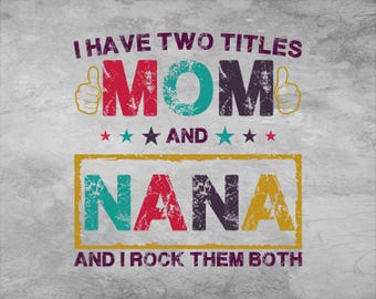 Ho due titoli SVG, Mamma e nonna SVG, Festa della mamma SVG, Silhouette, File di taglio SVG, File SVG, PNG, PDF, EPS, DXF