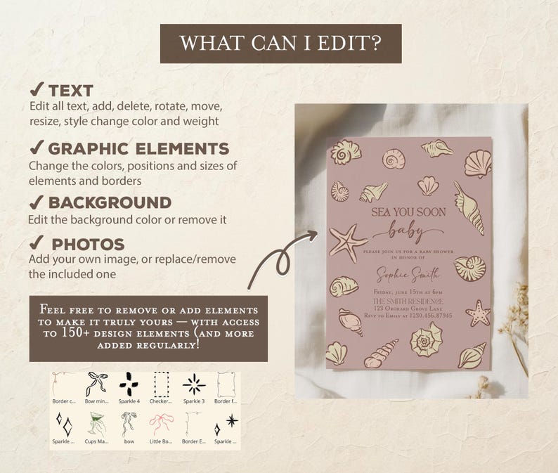 May include: A baby shower invitation with a mauve background and seashell illustrations. The text reads "Sea You Soon Baby" with event details. The design includes editable text, graphic elements, and background options.