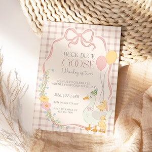 May include: A pastel-colored invitation card with the text "Duck Duck Goose" and "Wrenley is two!" features a cartoon goose and ducklings. The card includes details for a second birthday celebration, with a pink bow and balloons.