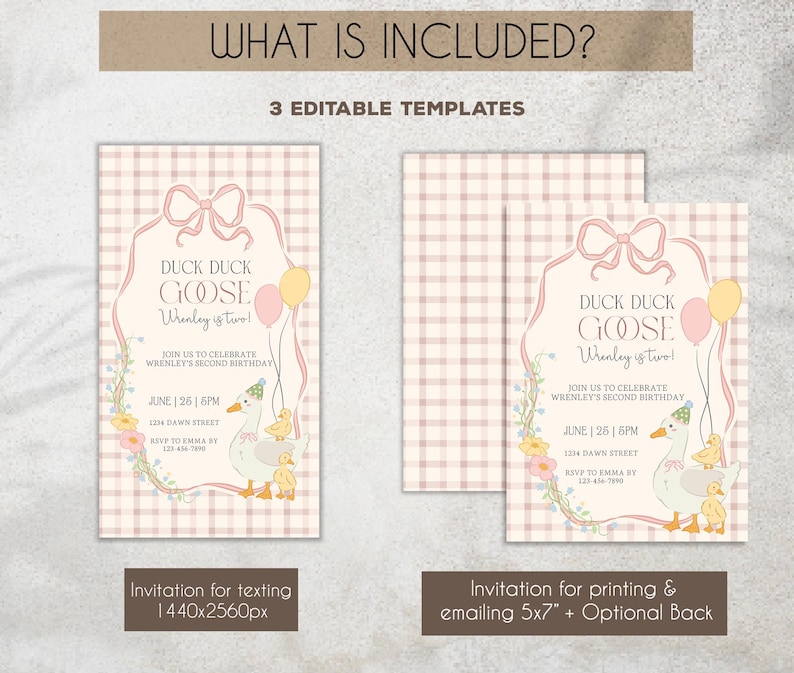May include: A set of three editable templates for a birthday invitation. The design features a duck and goose theme with the text "Duck Duck Goose Wrenley is two!" and includes a pink and yellow color scheme.
