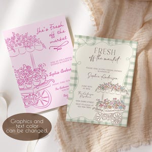 May include: Two invitation cards with floral cart illustrations. One card is pink with the text "She's Fresh off the market". The other card is green and white with the text "Fresh off the market". Both cards include event details.