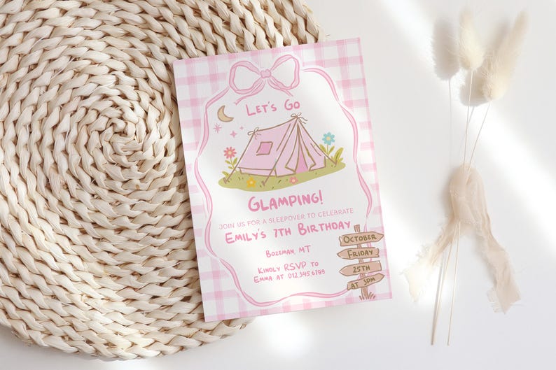 May include: A pink invitation with a bow design and the words "Let's Go Glamping!" features a tent illustration. The invitation is for Emily's 7th birthday, with details including the date, time, and RSVP information.