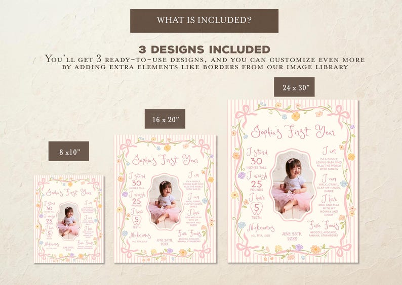 May include: Three ready-to-use baby milestone designs in 20x25, 40x50, and 60x76 cm sizes. Each design features a photo of a baby, with details like height, weight, and favorite foods. The designs include floral and ribbon accents.