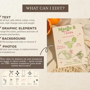 May include: A beige invitation with the text "Margs & Tacos" and "Olivia's Bachelorette" in green and pink. The invitation features illustrations of a margarita and a taco. The text "What can I edit?" is also visible.