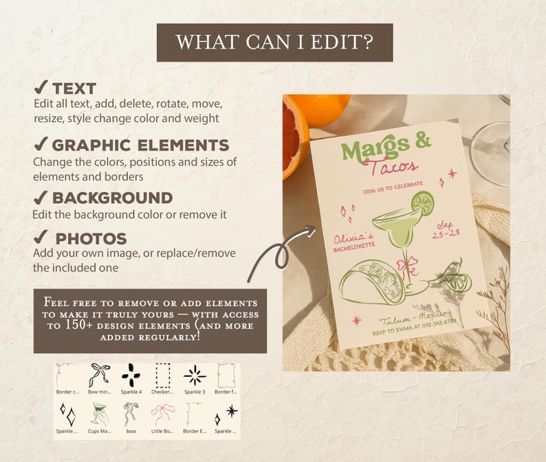 May include: A beige invitation with the text "Margs & Tacos" and "Olivia's Bachelorette" in green and pink. The invitation features illustrations of a margarita and a taco. The text "What can I edit?" is also visible.