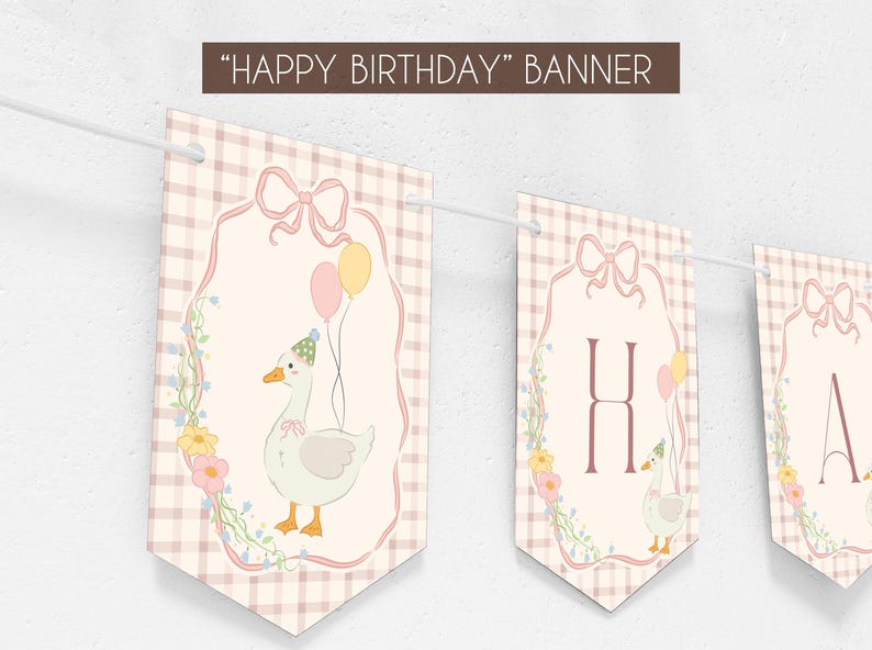 May include: A banner with the text "HAPPY BIRTHDAY" and individual pennants. Each pennant has a pink gingham pattern, a bow, and a cartoon goose wearing a party hat and holding balloons. The banner is strung on a white string.