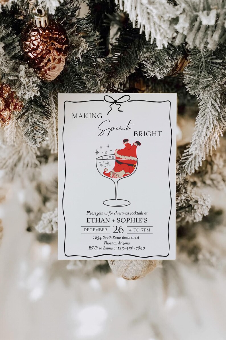 May include: A white invitation card with a black border and a bow at the top. The text "MAKING Spirit BRIGHT" is displayed. A cartoon Santa Claus is in a cocktail glass. The invitation is for Christmas cocktails.