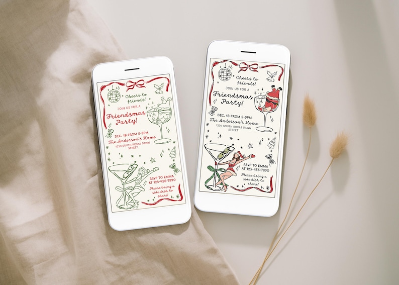 May include: Two white smartphones displaying a festive invitation for a "Friendsmas Party!" The design features cocktail glasses, a Santa Claus figure, and the text "Cheers to friends!" in red and green. The invitation includes event details.