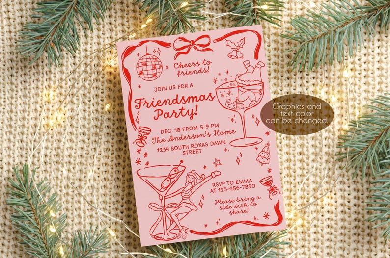 May include: A pink Friendsmas party invitation with red illustrations and text. The invitation includes a disco ball, cocktail glasses, and a dancing figure. Text includes "Cheers to friends!" and party details. The invitation is surrounded by pine branches and fairy lights.