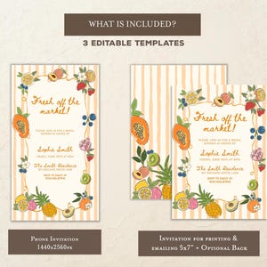 May include: Three editable invitation templates featuring a light orange striped background and a border of colorful illustrated fruits including papaya, pineapple, kiwi, and berries. The text reads Fresh off the market, Sophie Smith, and event details.
