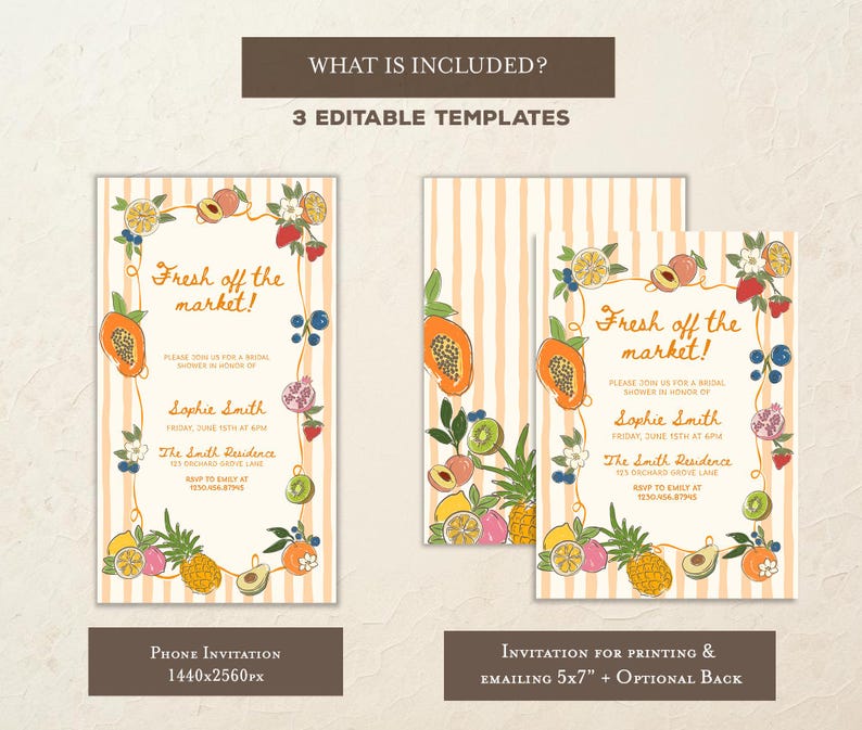 May include: Three editable invitation templates featuring a light orange striped background and a border of colorful illustrated fruits including papaya, pineapple, kiwi, and berries. The text reads Fresh off the market, Sophie Smith, and event details.