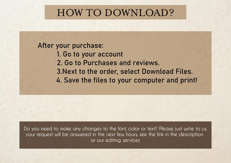 May include: A tan-colored graphic with the text "HOW TO DOWNLOAD?" and instructions for downloading files after purchase. The instructions include steps to access the account, purchases, and download files. Additional text offers editing services.