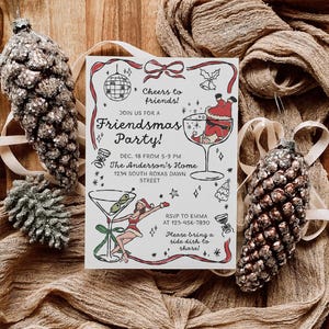 May include: A festive Friendsmas Party invitation with a red and white design, featuring illustrations of Santa in a cocktail glass and a woman in a martini glass. The invitation includes the party details and RSVP information, with decorative pinecone ornaments.