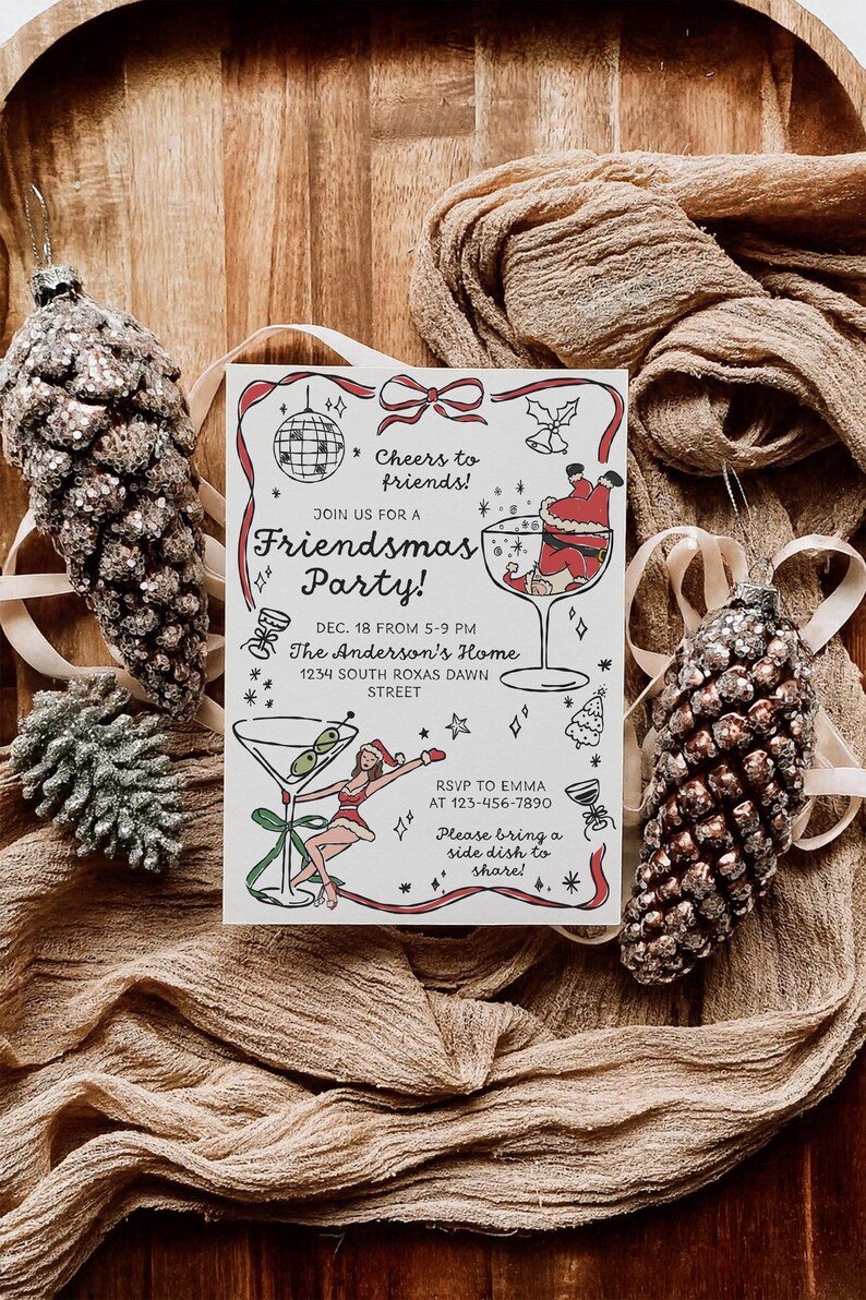 May include: A festive Friendsmas Party invitation with a red and white design, featuring illustrations of Santa in a cocktail glass and a woman in a martini glass. The invitation includes the party details and RSVP information, with decorative pinecone ornaments.