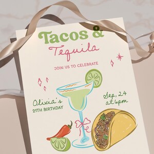 May include: An invitation card with the text "Tacos & Tequila" in green and pink. The card features illustrations of a margarita, taco, chili pepper, and lime. The text "Olivia's 21th Birthday" and "Sep, 24 at 6pm" are also included.