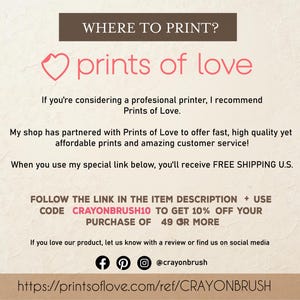 May include: A graphic with the text "WHERE TO PRINT?" and "prints of love" with a heart icon. The text below explains that the shop has partnered with Prints of Love to offer fast, high quality, affordable prints and amazing customer service. The text also states that when you use the special link below, you'll receive free shipping in the U.S. The text also includes a code "CRAYONBRUSH10" to get 10% off your purchase of $49 or more. The text also includes a link to Prints of Love and social media icons.