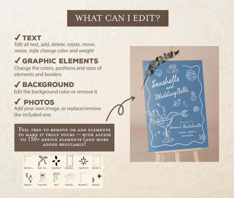 May include: A blue sign on a wooden easel with the text "Seashells and Wedding Bells" and "Emma's Bachelorette Tulum Mexico Aug 202X". The sign also includes decorative graphic elements and the text "What Can I Edit?"