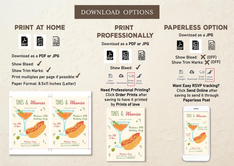 May include: An invitation design with the text "Tinis & Weenies" featuring a cocktail and hot dog illustration. The design offers print-at-home, professional print, and paperless options. The invitation is for a 30th birthday party.