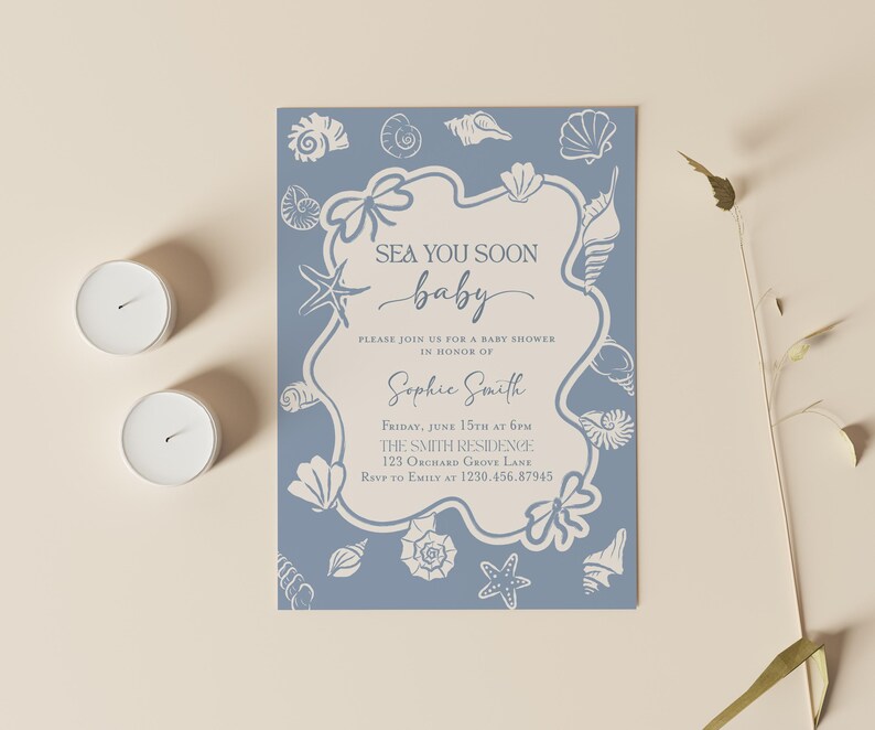 May include: A baby shower invitation with a blue background and seashell illustrations. The invitation reads "Sea You Soon Baby" and includes details for the event, such as the date, time, and location. Two white candles are on the left.