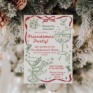May include: A festive Friendsmas party invitation with red and green illustrations. The invitation includes text that reads "Cheers to friends!" and "Join us for a Friendsmas Party!" with details for the event.