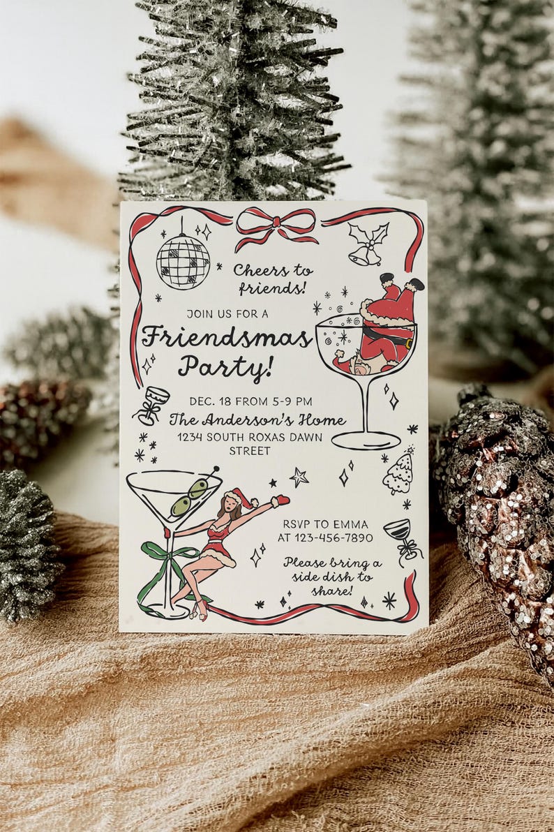 May include: A festive Friendsmas party invitation with a red border and whimsical illustrations. The invitation includes text that reads "Cheers to friends!" and "Friendsmas Party!" with RSVP details. The design features Santa in a cocktail glass and a woman in a martini glass.