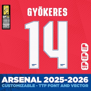 May include: A red background with the name "GYÖKERES" and the number "14" in white. The text "ARSENAL 2025-2026" is at the bottom. Includes file type icons for TTF, PDF, and EPS. A design assets logo is in the upper left corner.