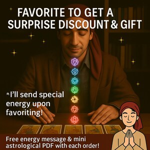 May include: A man wearing a red turban sits at a table with tarot cards spread out in front of him. A glowing rainbow of seven chakras is visible in the centre of the image. The text "FAVORITE TO GET A SURPRISE DISCOUNT & GIFT" is at the top of the image. The text "*I'll send special energy upon favouriting!" is below the chakras. The text "Free energy message & mini astrological PDF with each order!" is at the bottom of the image.