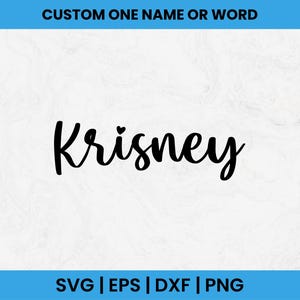 Custom Name SVG, Custom Name Calligraphy, Custom name Png, Custom Text Svg, Handlettered Name, Custom named cutting file, Birthday name Svg