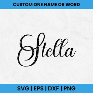 Custom Name SVG, Custom Name Calligraphy, Custom name Png, Custom Text Svg, Handlettered Name, Custom named cutting file, Birthday name Svg