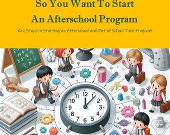 So, You Want To Start An Afterschool Program