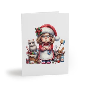May include: A Christmas-themed greeting card featuring an illustration of an angry woman wearing a Santa hat and apron, with a grumpy cat and a basket of holiday items. The woman has her arms crossed and an annoyed expression.