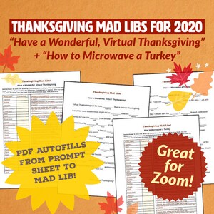 May include: Three printable Thanksgiving Mad Libs worksheets with fill-in-the-blank spaces for words like "adjective", "noun", and "verb". The worksheets are titled "Have a Wonderful, Virtual Thanksgiving" and "How to Microwave a Turkey". The text "Great for Zoom!" is in a red starburst shape.