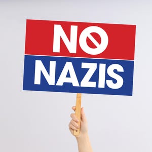 No Nazis | Printable | Large 17x11 adn 24x18 | Protest Sign
