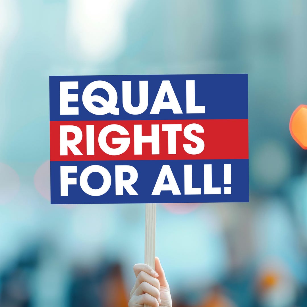 Better Rights Signs Equal Rights Protest Sign: Large Printable Poster (17x11 & 24x18 ...