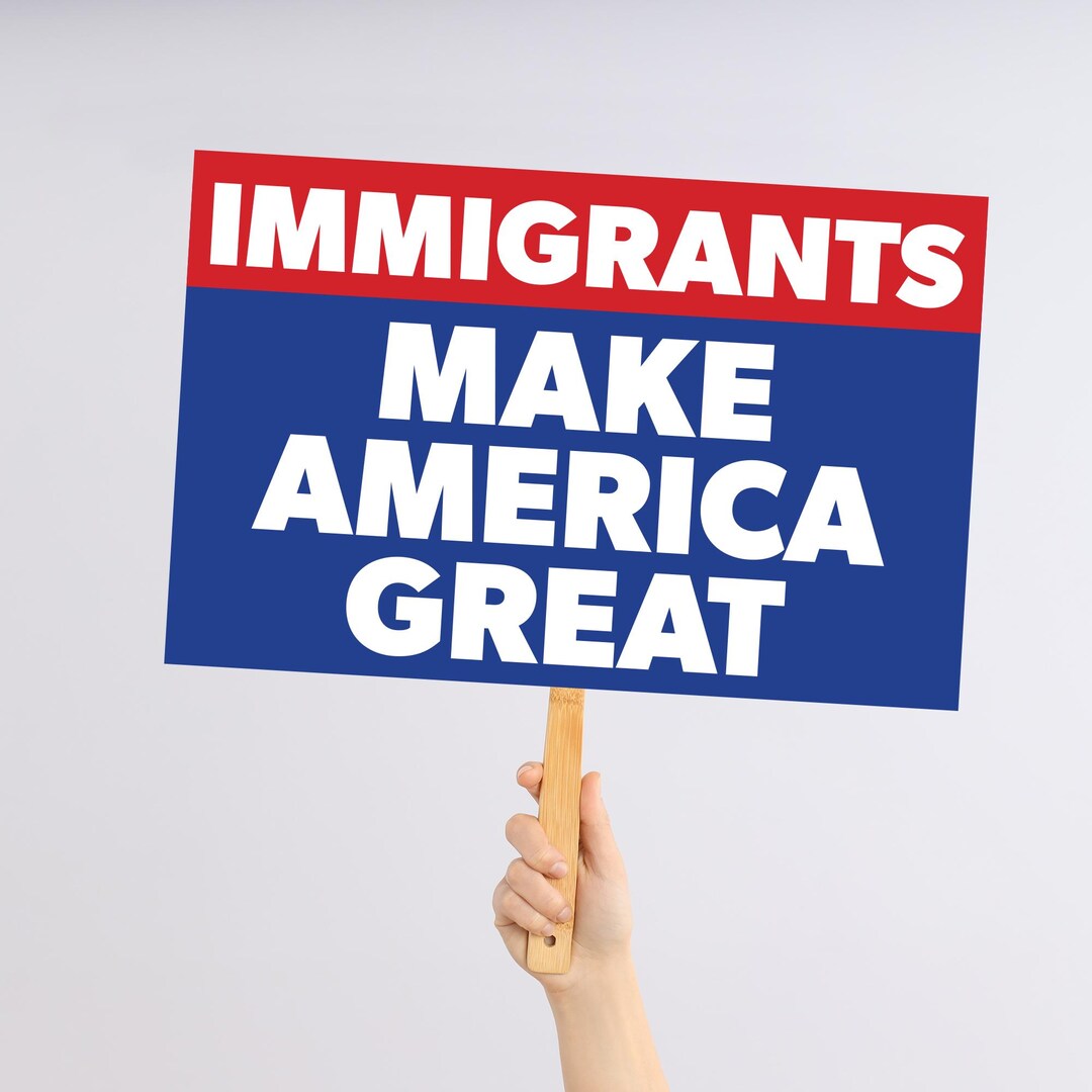 Immigrants Make America Great | Printable | Large 17x11 and 24x18 ...