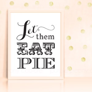 Let Them Eat Pie Sign Wedding Decoration Poster Printable Shower Decor INSTANT DOWNLOAD image 1