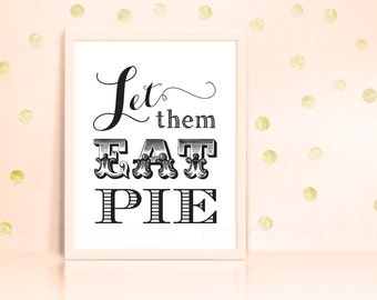 Let Them Eat Pie Sign Wedding Decoration Poster Printable Shower Decor INSTANT DOWNLOAD