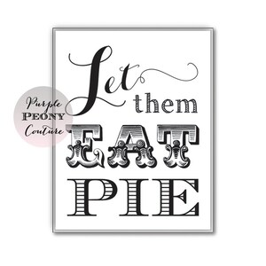 Let Them Eat Pie Sign Wedding Decoration Poster Printable Shower Decor INSTANT DOWNLOAD image 2