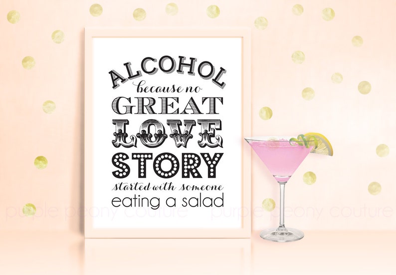 Alcohol Because No Great Love Story Sign Printable PDF INSTANT DOWNLOAD image 1