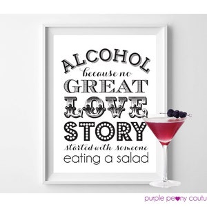 Alcohol Because No Great Love Story Sign Printable PDF INSTANT DOWNLOAD image 2