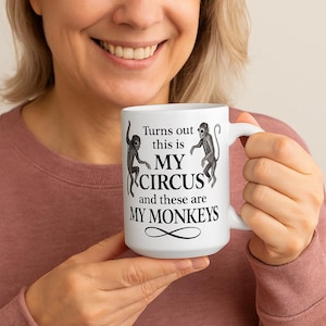 Funny Monkey Circus Mug: Sarcastic Coffee Cup - 15oz Ceramic