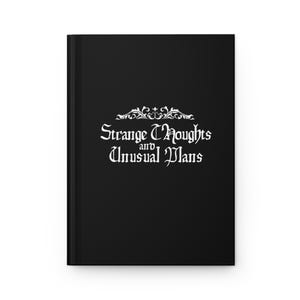 Gothic Hardcover Notizbuch - Seltsame Gedanken und ungewöhnliche Pläne, Kreatives Schreiben Notizbuch, Geschenk für Schriftsteller, Dark Aesthetic Journal, Einzigartig